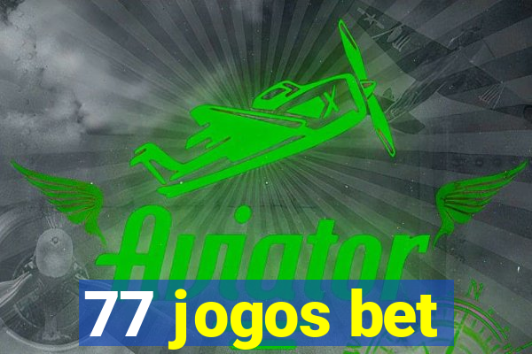 77 jogos bet